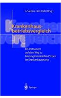 Krankenhausbetriebsvergleich: Ein Instrument Auf Dem Weg Zu Leistungsorientierten Preisen Im Krankenhausmarkt