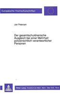 Der Gesamtschuldnerische Ausgleich Bei Einer Mehrheit Polizeirechtlich Verantwortlicher Personen
