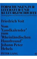 Vom «Landkalender» Zum «Rheinlaendischen Hausfreund» Johann Peter Hebels: Das Suedwestdeutsche Kalenderwesen Im 18. Und Beginnenden 19. Jahrhundert