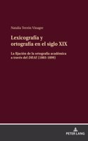 Lexicografía Y Ortografía En El Siglo XIX