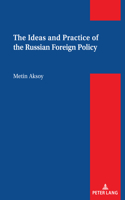 Ideas and Practice of the Russian Foreign Policy