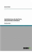 Autoritarismus als eine Form abweichenden Verhaltens