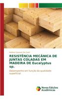 Resistência mecânica de juntas coladas em madeira de Eucalyptus sp.: (Portuguese)