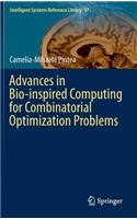 Advances in Bio-inspired Computing for Combinatorial Optimization Problems: (57 Intelligent Systems Reference Library)