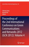 Proceedings of the 2nd International Conference on Green Communications and Networks 2012 (Gcn 2012): Volume 4