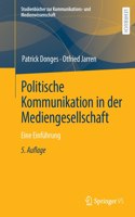 Politische Kommunikation in der Mediengesellschaft