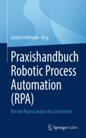 Praxishandbuch Robotic Process Automation (Rpa)