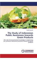 The Study of Indonesian Public Awareness towards Green Products