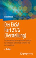 Der EASA Part 21/G (Herstellung)