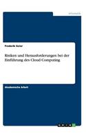 Risiken und Herausforderungen bei der Einführung des Cloud Computing