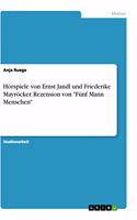 Hörspiele von Ernst Jandl und Friederike Mayröcker. Rezension von Fünf Mann Menschen