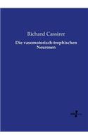 Die vasomotorisch-trophischen Neurosen