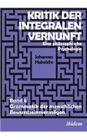 Kritik der integralen Vernunft. Eine philosophische Psychologie. Band I