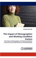 Impact of Demographics and Working Condition Factors