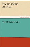 The Delicious Vice