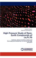 High Pressure Study of Rare-Earth Compounds of La, PR, Yb
