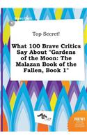Top Secret! What 100 Brave Critics Say about Gardens of the Moon