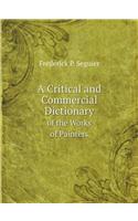 A Critical and Commercial Dictionary of the Works of Painters