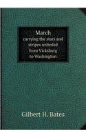 March Carrying the Stars and Stripes Unfurled from Vicksburg to Washington