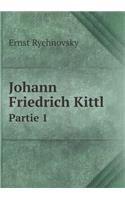 Johann Friedrich Kittl Partie 1