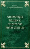 Archeologia liturgica