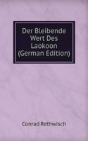 Der Bleibende Wert Des Laokoon (German Edition)