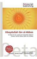 Ubaydullah Ibn Al-Abbas: (English)