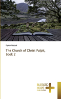 The Church of Christ Pulpit, Book 2