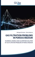 Gas Filtration Problems in Porous Medium