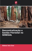 Descentralização e Gestão Florestal no SENEGAL