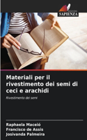 Materiali per il rivestimento dei semi di ceci e arachidi