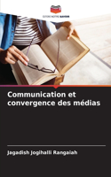 Communication et convergence des médias