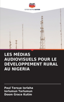Les Médias Audiovisuels Pour Le Développement Rural Au Nigeria