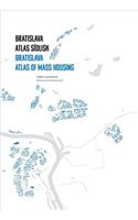 Bratislava: Atlas of Mass Housing