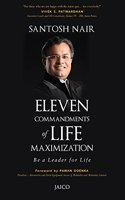 Eleven Commandments of Life Maximization: Be a Leader for Life