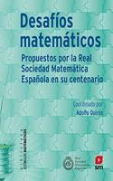 Desafios matematicos: propuestos por la Real Sociedad Matematica Espanola en su centenario
