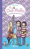 El Club Muffin: La pandilla mas dulce del mundo