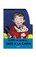 Santi No Quiere Irse a la Cama: (Santi No Quiere...)
