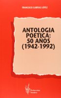 Cincuenta an~os: Antologi a poe tica, 1942-1992 (Coleccio n Enebro) (Spanish Edition)
