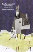 Bendita Vanguardia!: Arquitectura Religiosa En Espana, 1950-1975