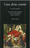 Curar, aliviar, consolar: Tres vidas ejemplares. Bonanada de Alboraia, Ignaz Semmelweis e Irene Sendler