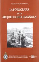 La fotografia en la Arqueologia espanola (1860-1960) (Antiquaria Hispanica.) (Spanish Edition)