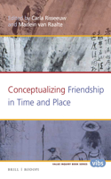 Conceptualizing Friendship in Time and Place