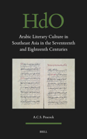 Arabic Literary Culture in Southeast Asia in the Seventeenth and Eighteenth Centuries