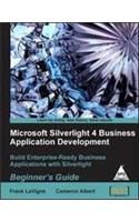 Microsoft Silverlight 4 Business Application Development: Beginner's Guide