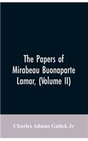 The Papers of Mirabeau Buonaparte Lamar, (Volume II)