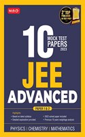 MTG JEE Advanced 10 Mock Test Papers (Paper-1 & Paper-2) Physics, Chemistry, Mathematics - JEE Advanced Sample Paper For 2023 Exam