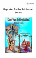I Don't Want To Meet Krishna!