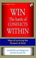 Win: The Battle Of Conflicts Within