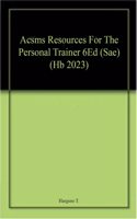 Acsms Resources For The Personal Trainer 6Ed (Sae) (Hb 2023)